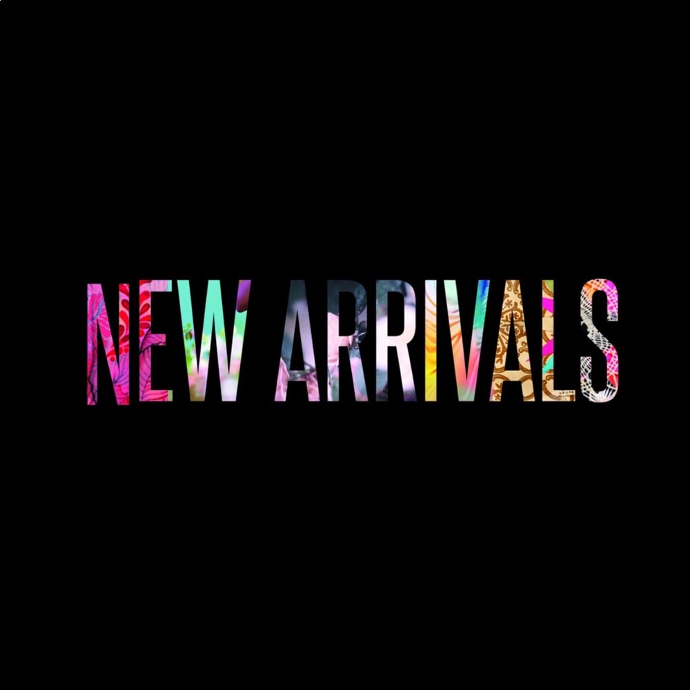 New Arrivals